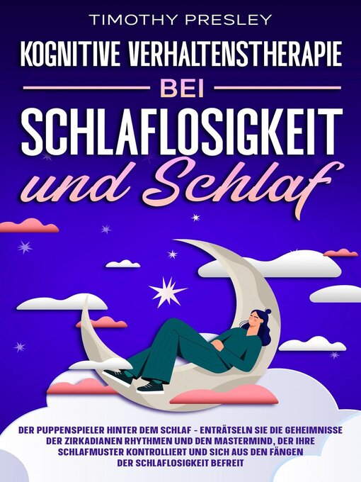 Title details for Kognitive Verhaltenstherapie Bei Schlaflosigkeit und Schlaf by Timothy Presley - Available